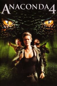 Anacondas: Trail of Blood อนาคอนดา 4 ล่าโคตรพันธุ์เลื้อยสยองโลก